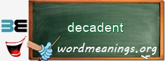 WordMeaning blackboard for decadent